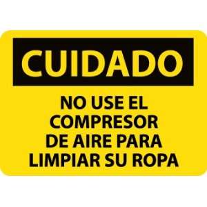   No Use El Compresor De Aire Para Limpiar Su Ropa, 10X14, .040 Aluminum