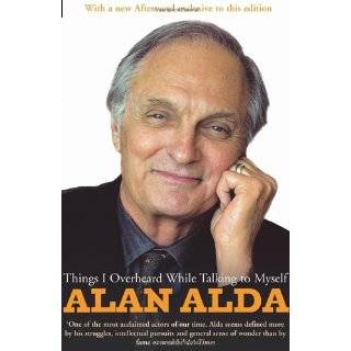   to Myself. Alan Alda by Alan Alda ( Paperback   Oct. 2, 2008