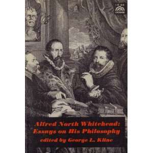  Alfred North Whitehead Essays on His Philosophy George L 
