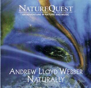   Image Gallery for Naturally Andrew Lloyd Webber (NatureQuest Series