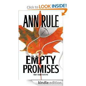 Empty Promises (Ann Rules Crime Files) Ann Rule  Kindle 