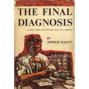  the Final Diagnosis Arthur Hailey Books