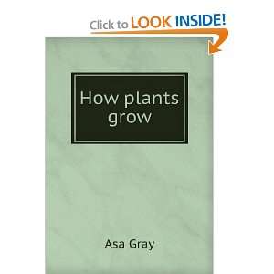  How Plants Grow, Asa Gray Books
