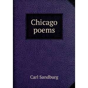  Chicago poems Carl Sandburg Books
