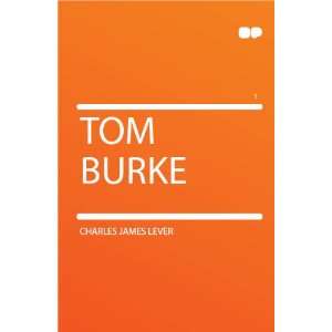  Tom Burke Charles James Lever Books