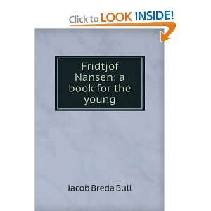 Fridtjof Nansen A book for the young and over one million other books 