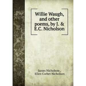   by J. & E.C. Nicholson Ellen Corbet Nicholson James Nicholson  Books