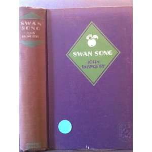  Swan Song, by John Galsworthy John (1867 1933) Galsworthy Books