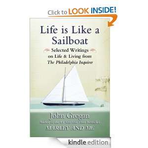 Life Is Like a Sailboat John Grogan  Kindle Store
