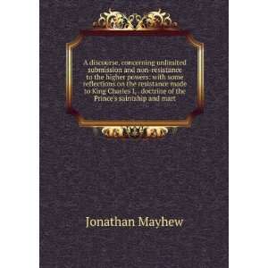   doctrine of that princes saintship and mart Jonathan Mayhew Books