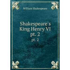 Shakespeares King Henry VI. pt. 2 William Shakespeare 