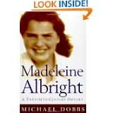 Madeleine Albright A twentieth century odyssey by Michael Dobbs (Apr 