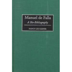 Manuel de Falla A Bio Bibliography[ MANUEL DE FALLA A BIO 