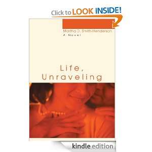 LIFE, UNRAVELING Martha Smith Henderson  Kindle Store