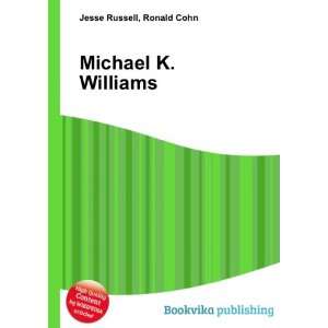  Michael K. Williams Ronald Cohn Jesse Russell Books