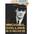 Michael Collins and the Anglo Irish War Britains Counterinsurgency 