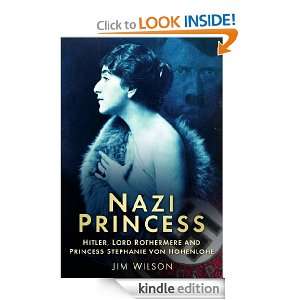 Nazi Princess Hitler, Lord Rothermere & Princess Stephanie [Kindle 