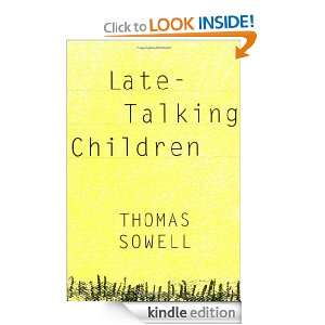Late Talking Children Thomas Sowell  Kindle Store