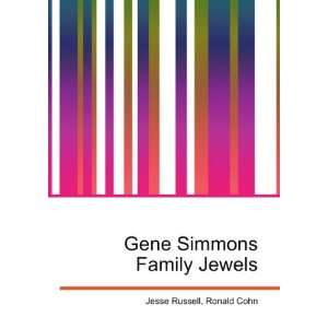    Gene Simmons Family Jewels: Ronald Cohn Jesse Russell: Books