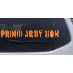 Proud Army Mom Military Car Window Wall Laptop Decal Sticker    Orange 